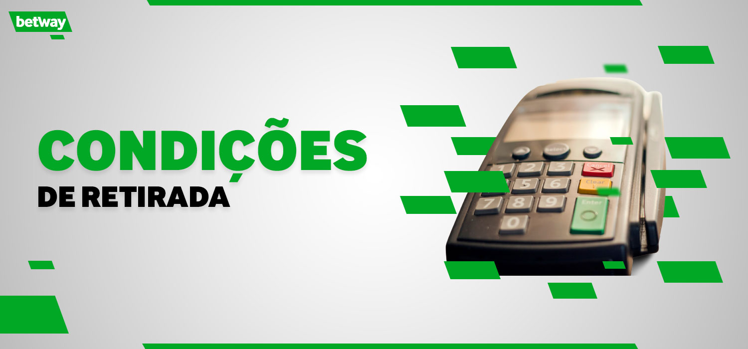 Condições de retirada da betway