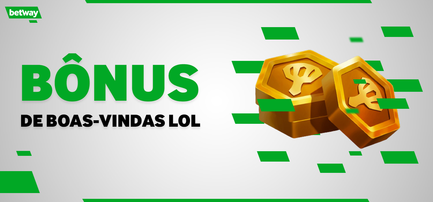 bônus de boas-vindas lol